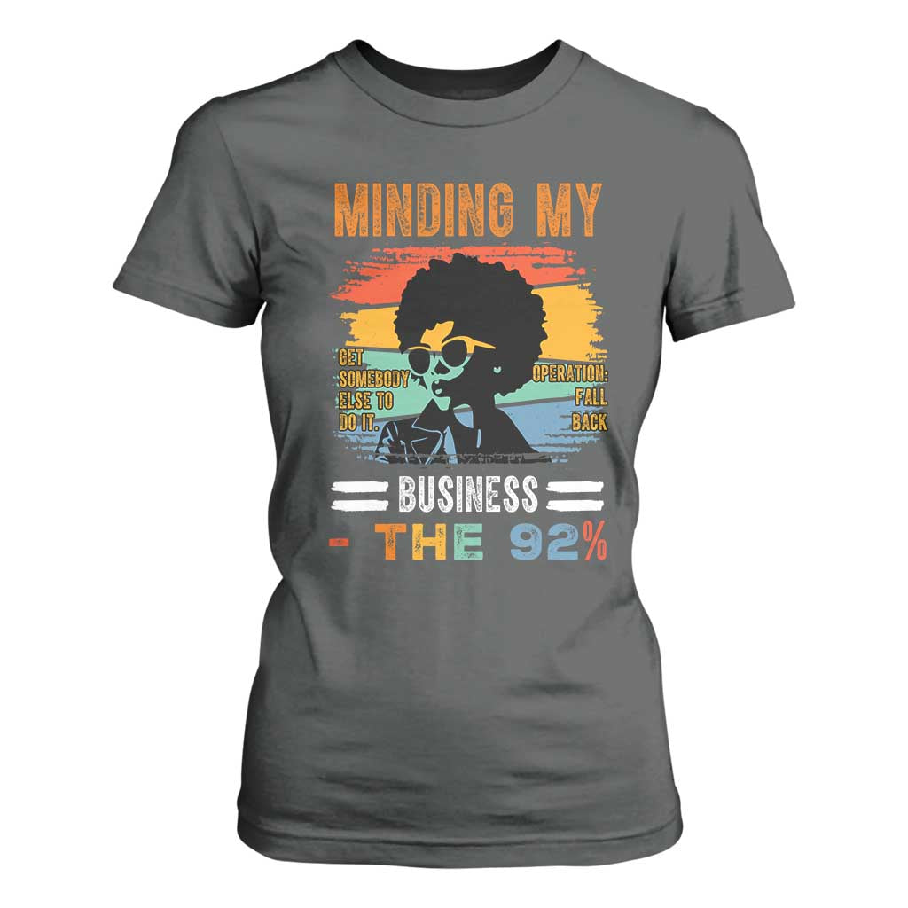 92 Percent Melanin African Women T Shirt For Women Minding My Black Woman Business: The 92% - African Pride
