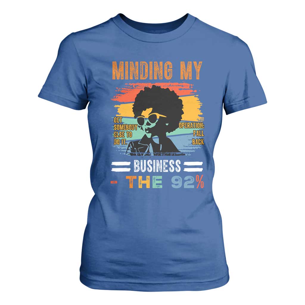 92 Percent Melanin African Women T Shirt For Women Minding My Black Woman Business: The 92% - African Pride