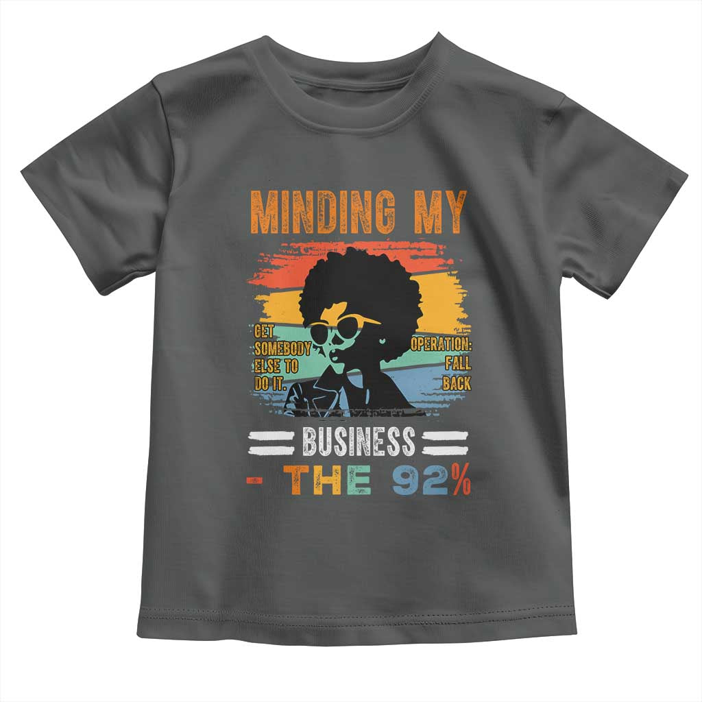 92 Percent Melanin African Women Toddler T Shirt Minding My Black Woman Business: The 92% - African Pride