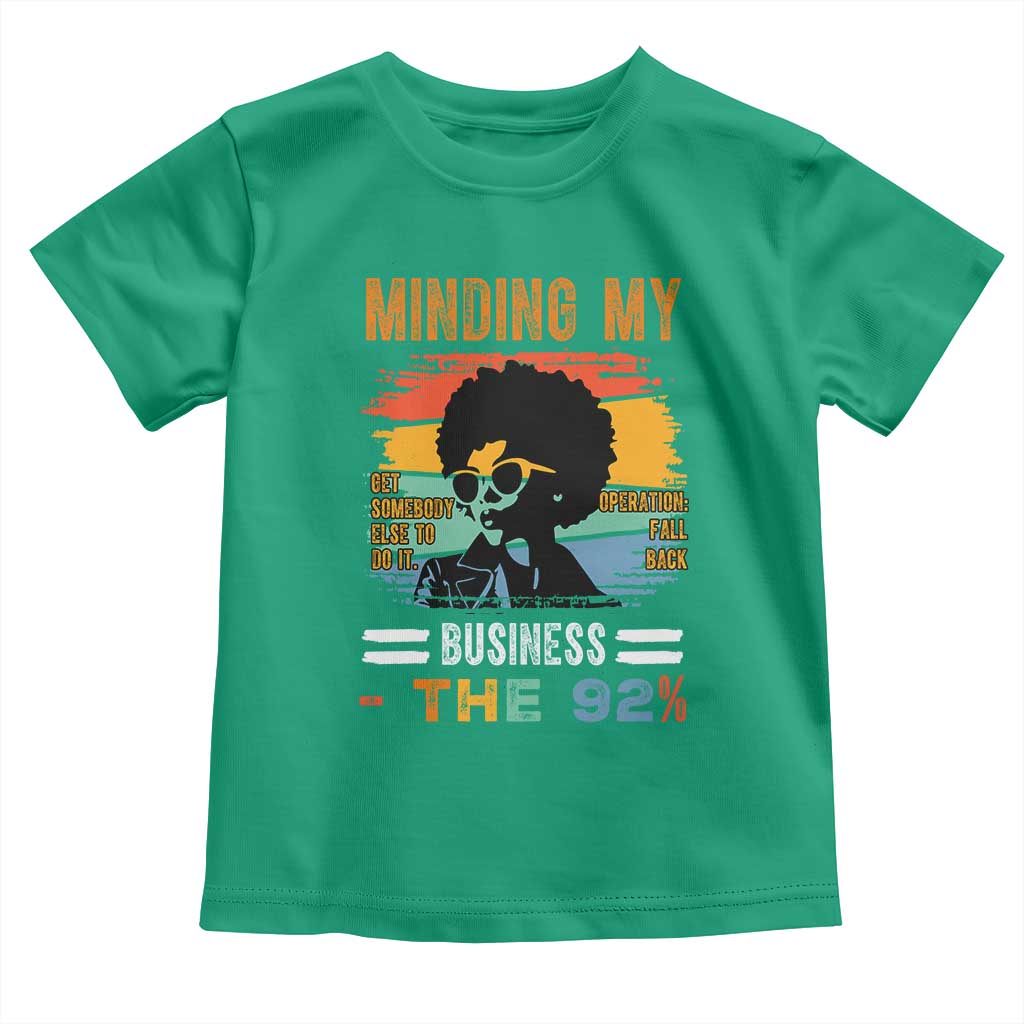 92 Percent Melanin African Women Toddler T Shirt Minding My Black Woman Business: The 92% - African Pride