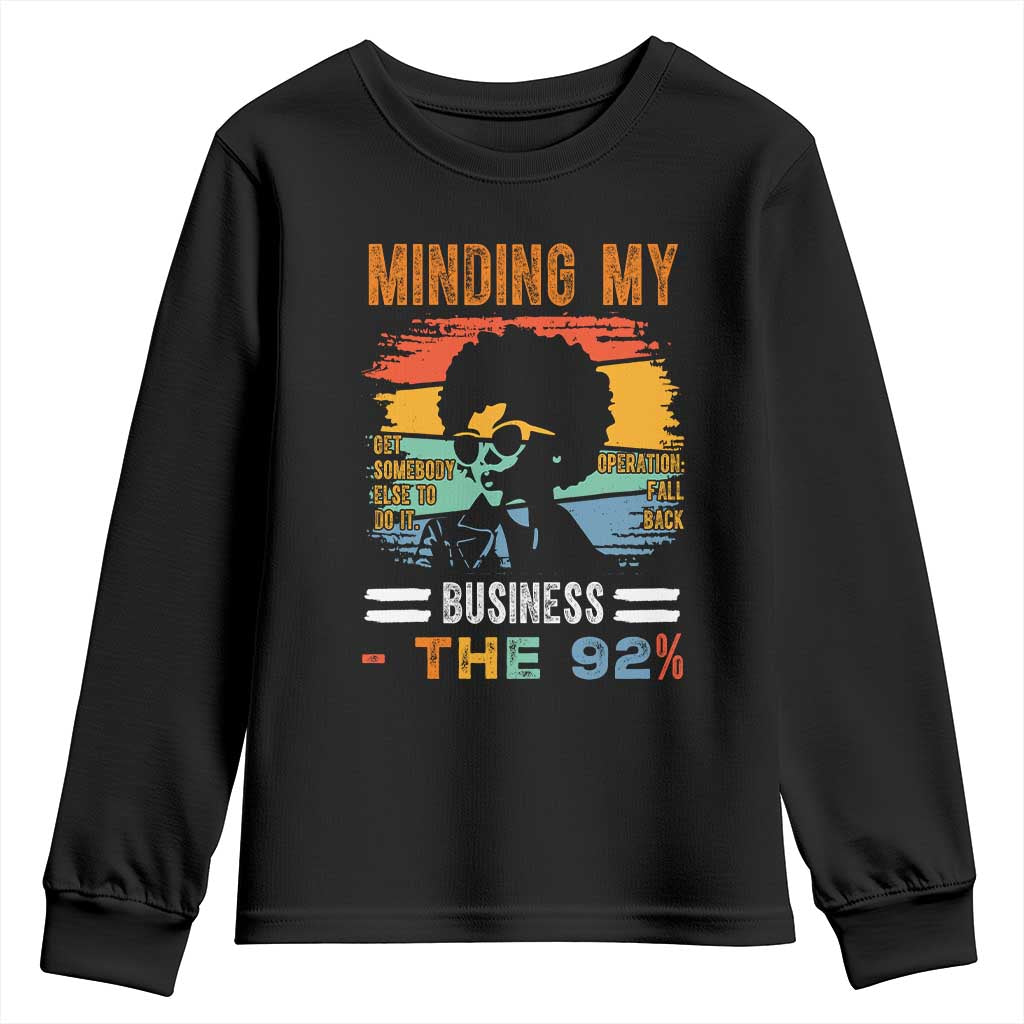 92 Percent Melanin African Women Youth Sweatshirt Minding My Black Woman Business: The 92% - African Pride