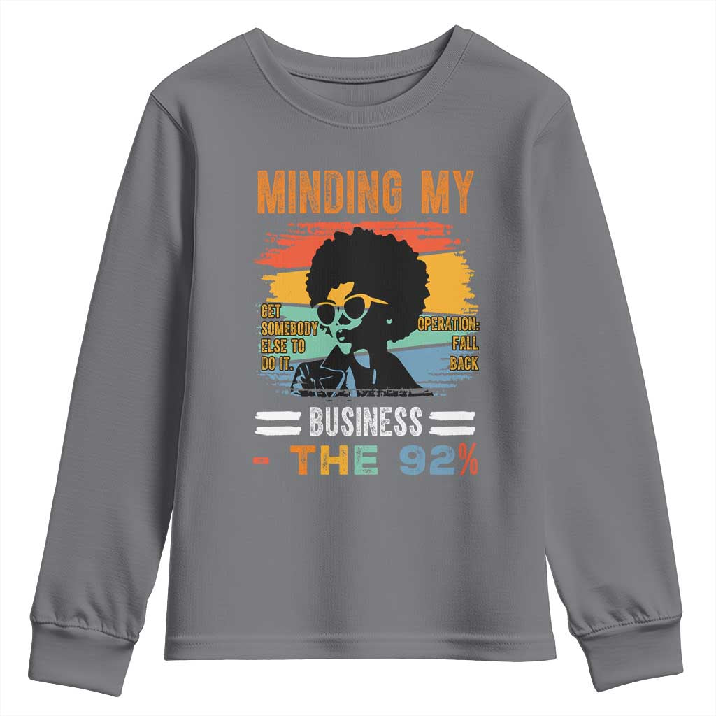 92 Percent Melanin African Women Youth Sweatshirt Minding My Black Woman Business: The 92% - African Pride