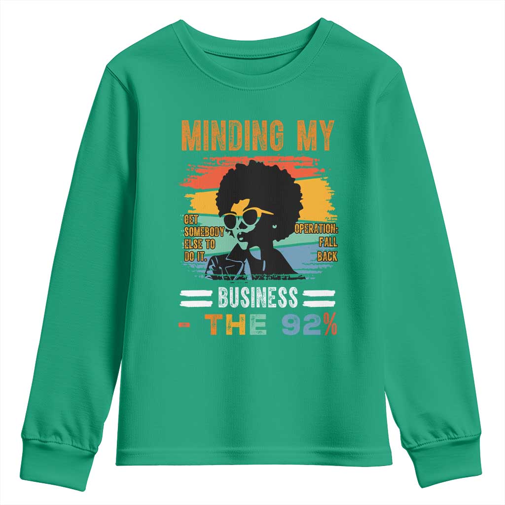 92 Percent Melanin African Women Youth Sweatshirt Minding My Black Woman Business: The 92% - African Pride