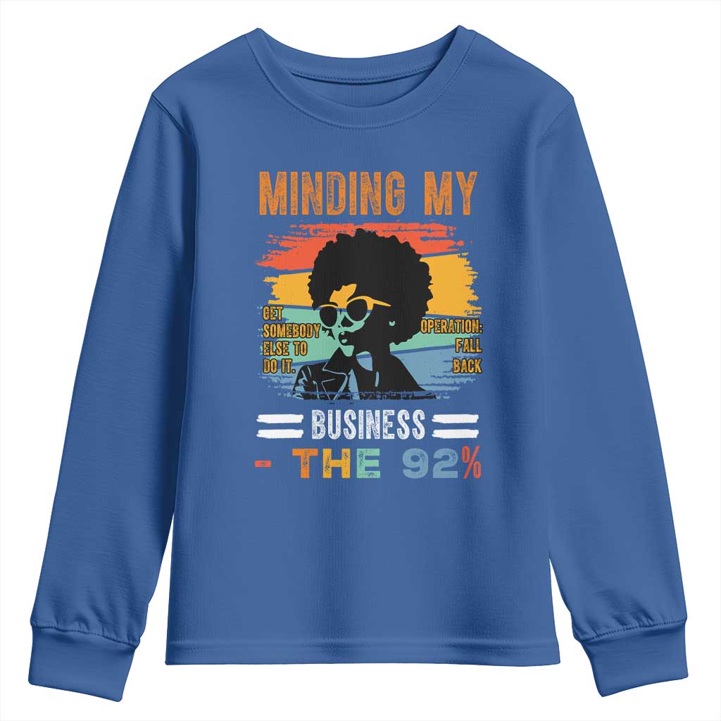 92 Percent Melanin African Women Youth Sweatshirt Minding My Black Woman Business: The 92% - African Pride