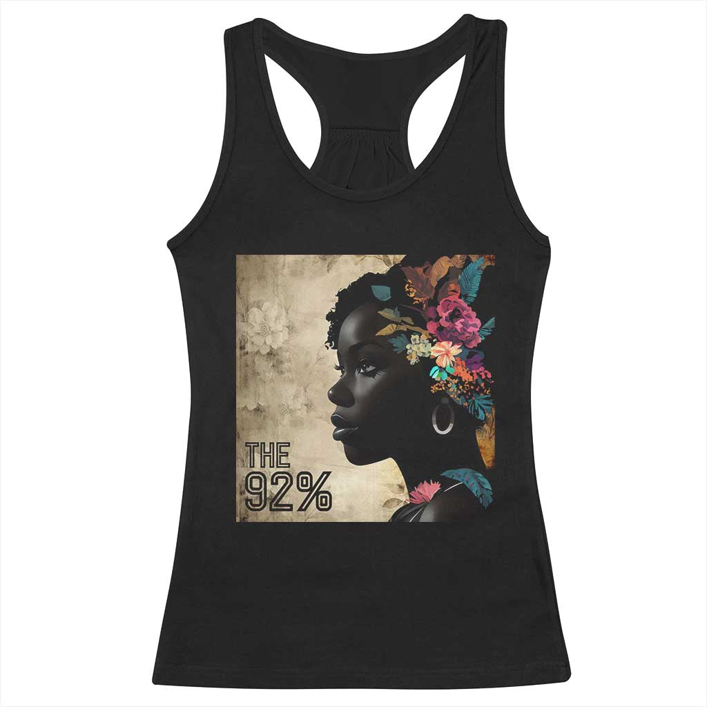 The 92% Black Women Power Racerback Tank Top 92 Percent Floral Melanin Girls - African Pride