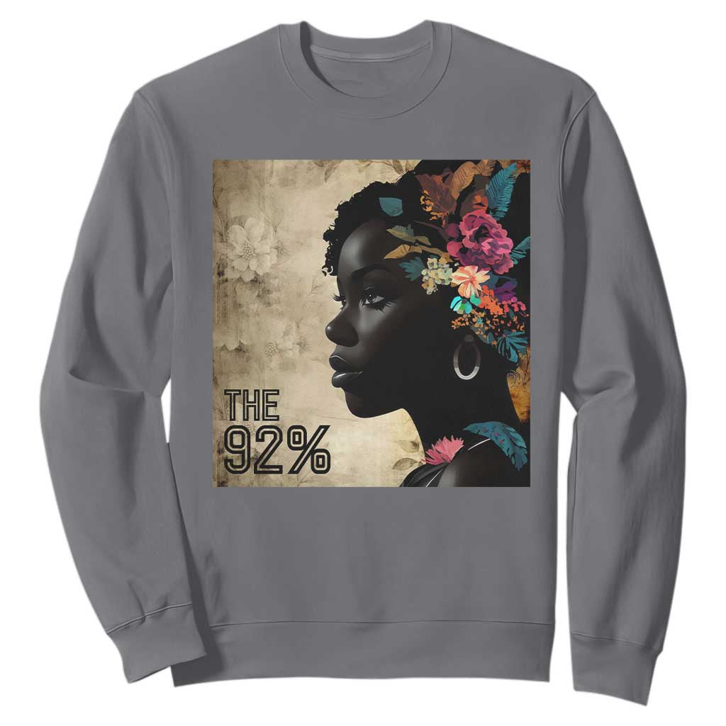 The 92% Black Women Power Sweatshirt 92 Percent Floral Melanin Girls - African Pride