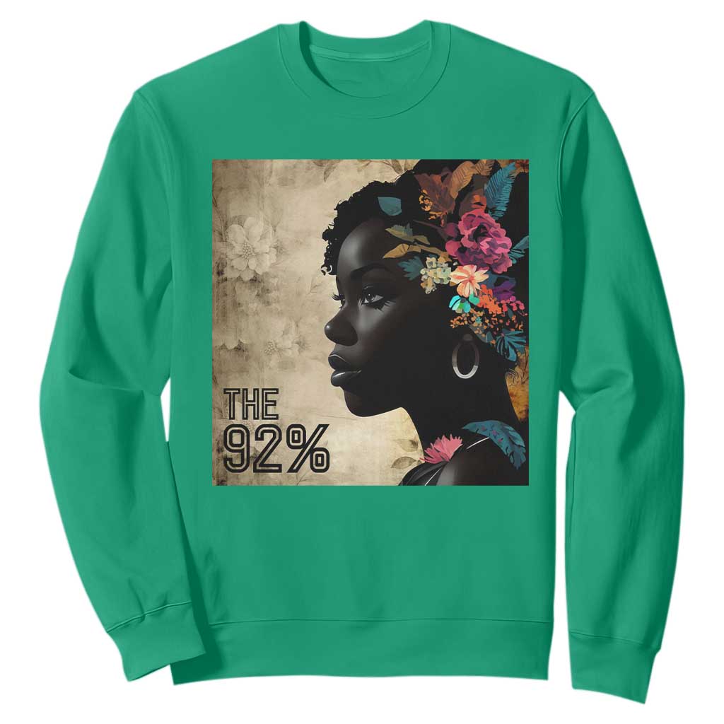 The 92% Black Women Power Sweatshirt 92 Percent Floral Melanin Girls - African Pride