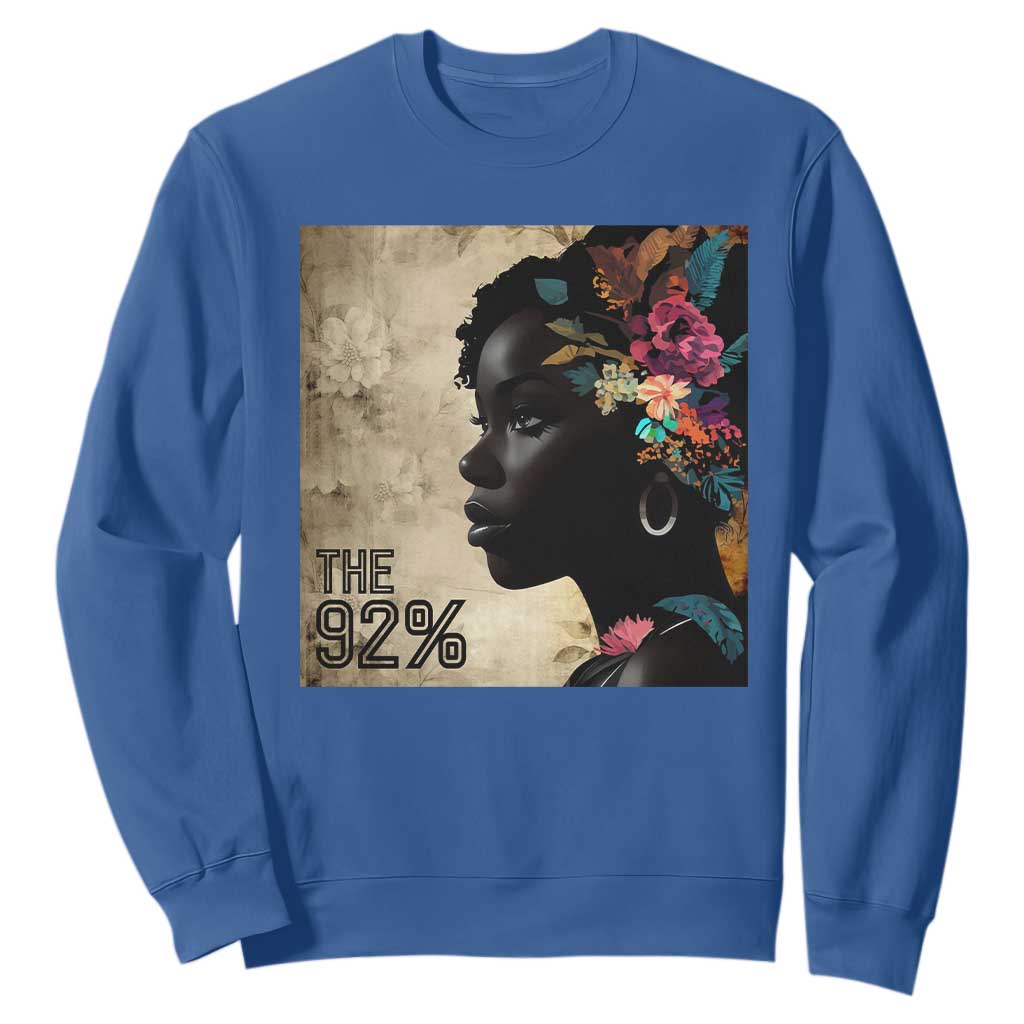 The 92% Black Women Power Sweatshirt 92 Percent Floral Melanin Girls - African Pride