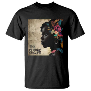 The 92% Black Women Power T Shirt 92 Percent Floral Melanin Girls - African Pride