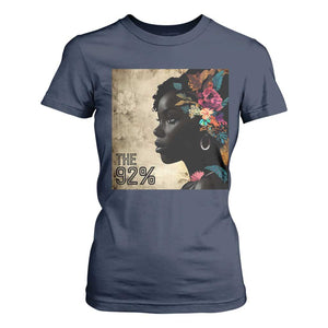 The 92% Black Women Power T Shirt For Women 92 Percent Floral Melanin Girls - African Pride