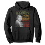 Marcus Garvey Quote Hoodie Black History Month - African Pride