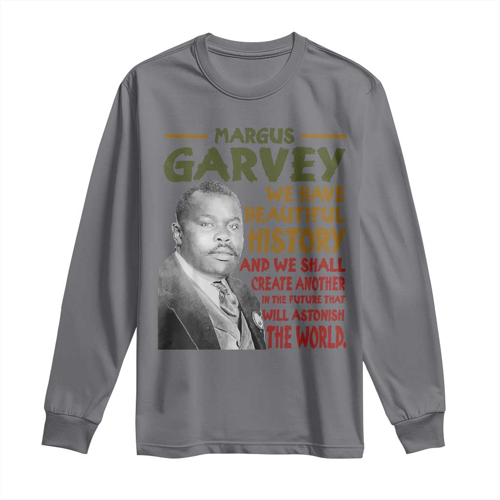 Marcus Garvey Quote Long Sleeve Shirt Black History Month - African Pride