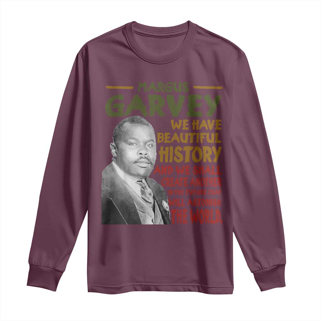Marcus Garvey Quote Long Sleeve Shirt Black History Month - African Pride