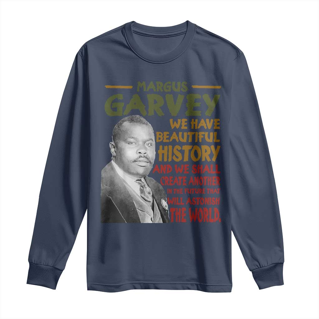 Marcus Garvey Quote Long Sleeve Shirt Black History Month - African Pride