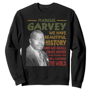 Marcus Garvey Quote Sweatshirt Black History Month - African Pride