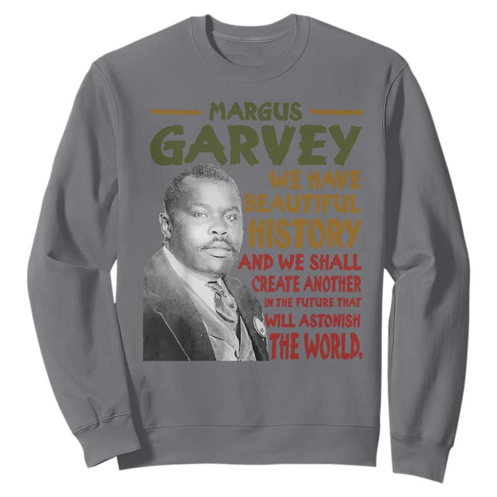 Marcus Garvey Quote Sweatshirt Black History Month - African Pride