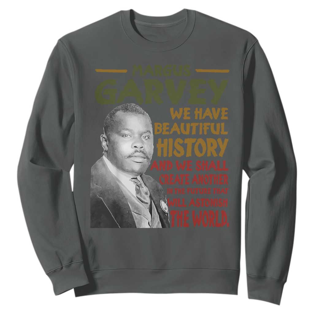 Marcus Garvey Quote Sweatshirt Black History Month - African Pride