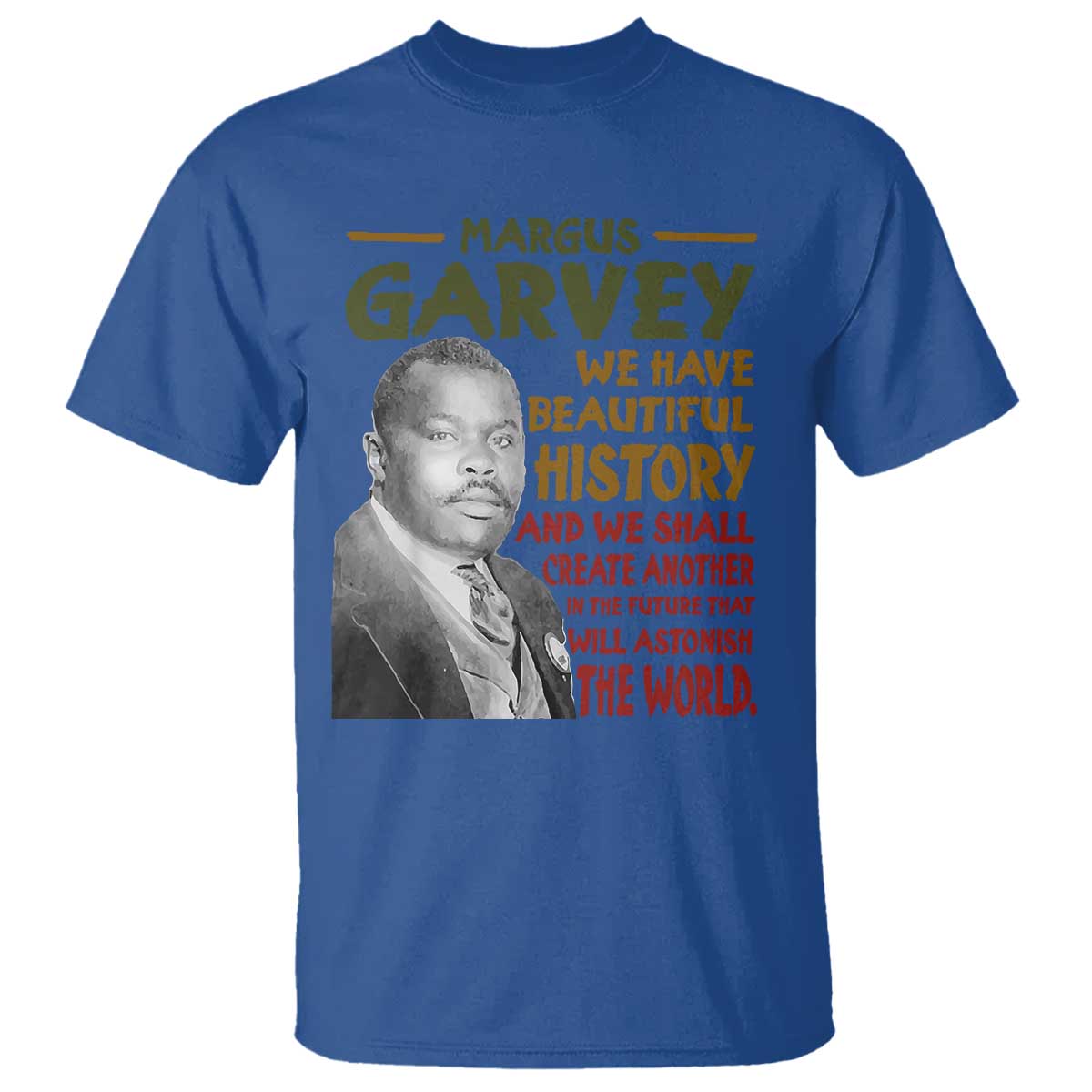 Marcus Garvey Quote T Shirt Black History Month - African Pride