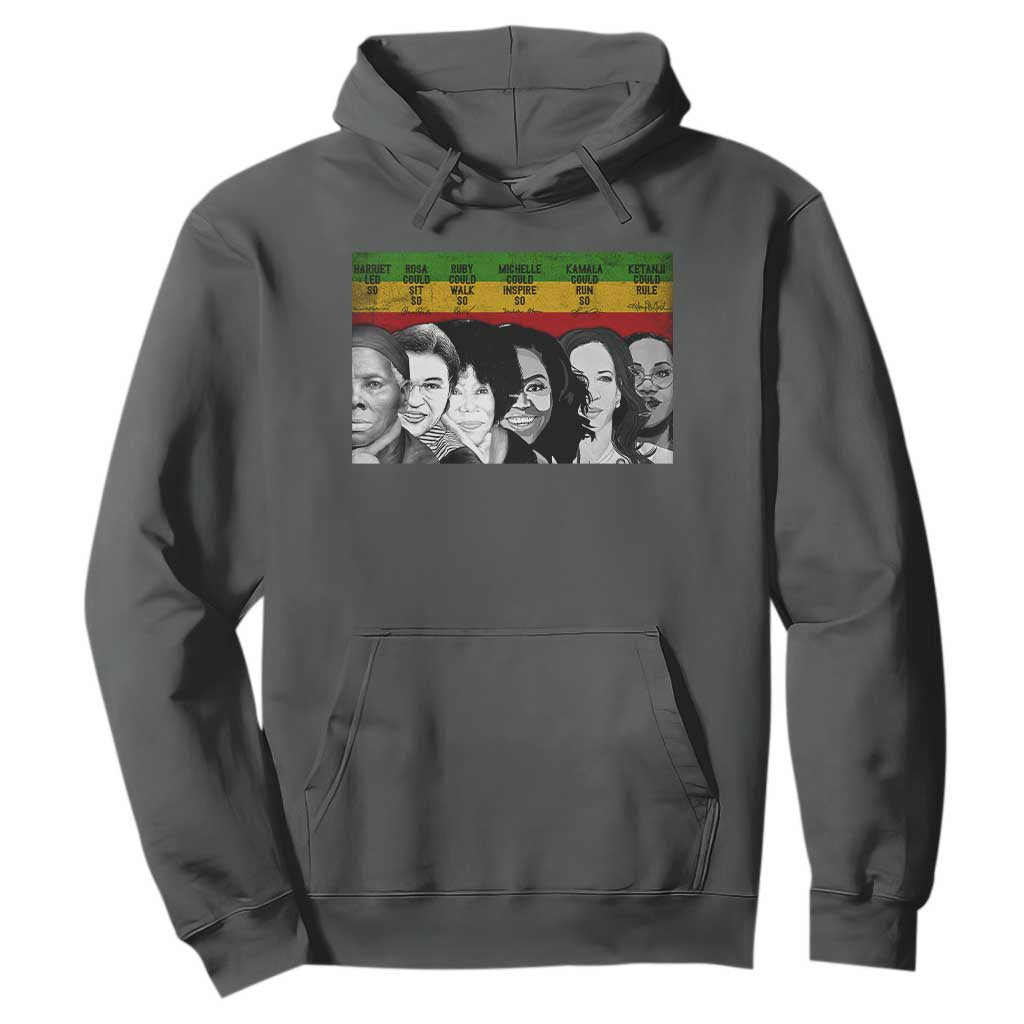 Black Pride Hoodie Harriet Led Rosa Could Sit Ruby Could Walk Michelle Could Inspire Kamala Could Run Ketanji Could Rule - African Pride