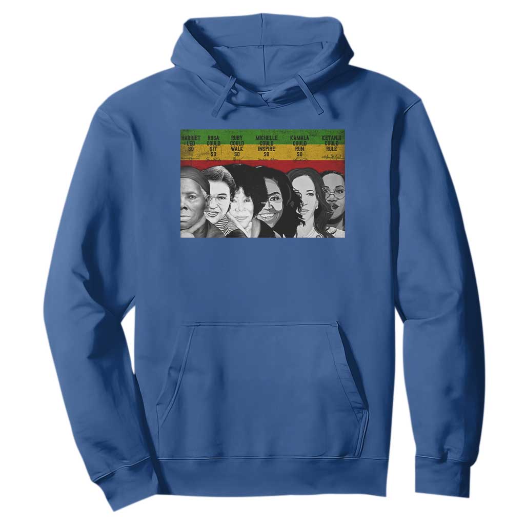 Black Pride Hoodie Harriet Led Rosa Could Sit Ruby Could Walk Michelle Could Inspire Kamala Could Run Ketanji Could Rule - African Pride