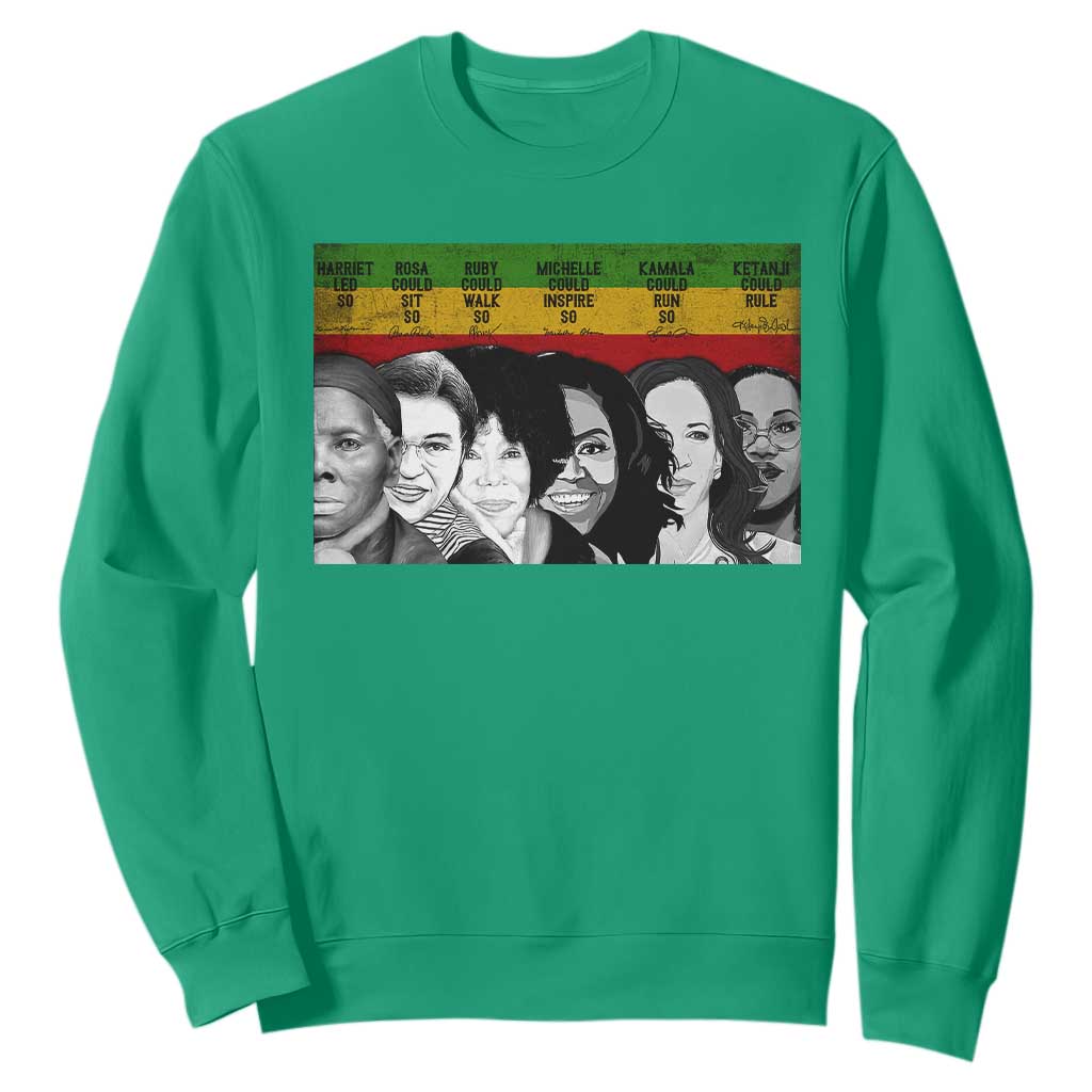 Black Pride Sweatshirt Harriet Led Rosa Could Sit Ruby Could Walk Michelle Could Inspire Kamala Could Run Ketanji Could Rule - African Pride