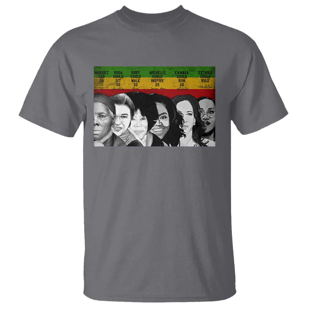 Black Pride T Shirt Harriet Led Rosa Could Sit Ruby Could Walk Michelle Could Inspire Kamala Could Run Ketanji Could Rule - African Pride