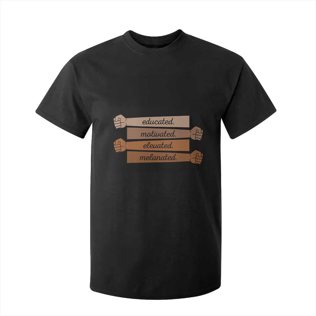 Black Pride T Shirt For Kid Educated Motivated Elevated Melanated BLM Melanin - African Pride
