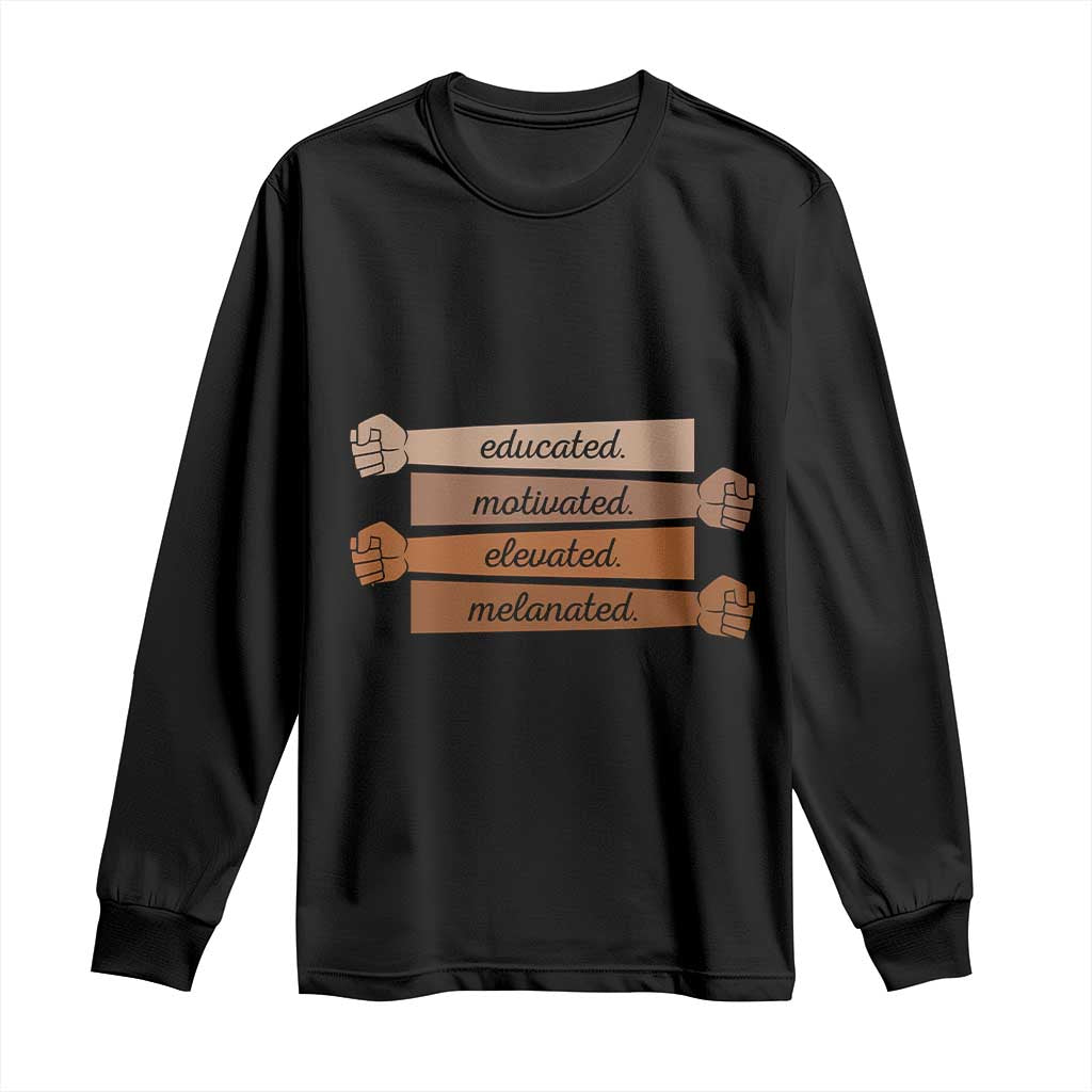 Black Pride Long Sleeve Shirt Educated Motivated Elevated Melanated BLM Melanin - African Pride
