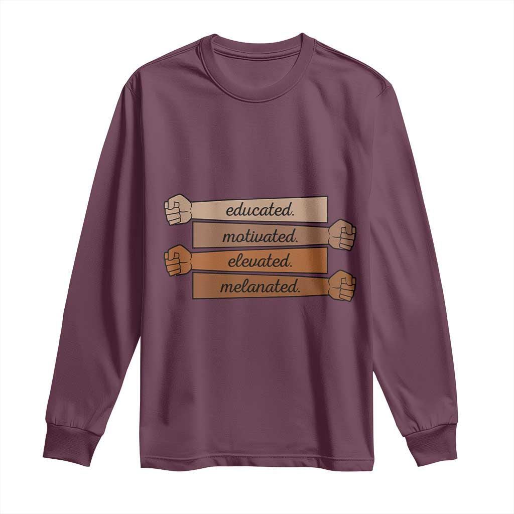 Black Pride Long Sleeve Shirt Educated Motivated Elevated Melanated BLM Melanin - African Pride