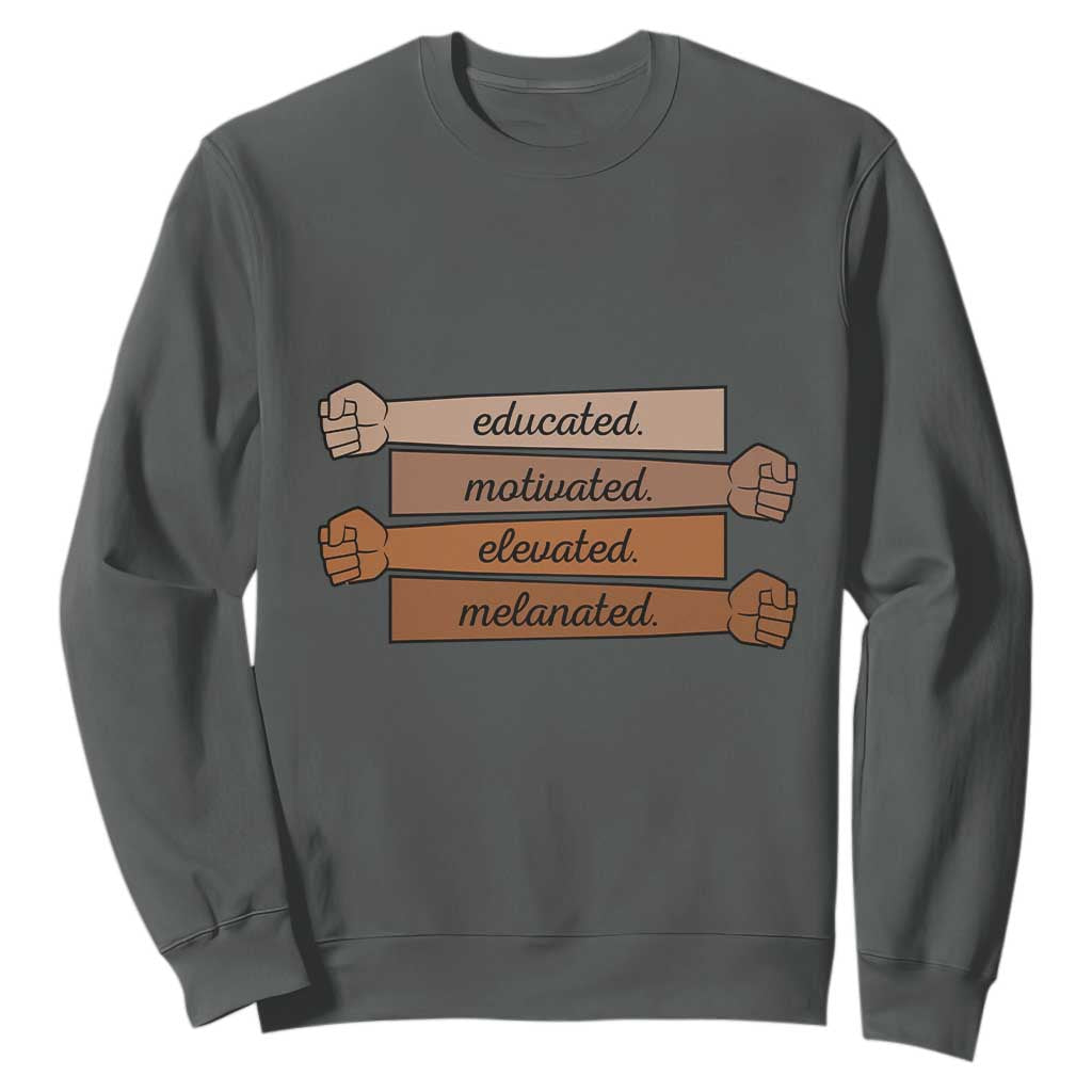 Black Pride Sweatshirt Educated Motivated Elevated Melanated BLM Melanin - African Pride