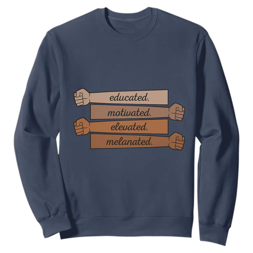 Black Pride Sweatshirt Educated Motivated Elevated Melanated BLM Melanin - African Pride