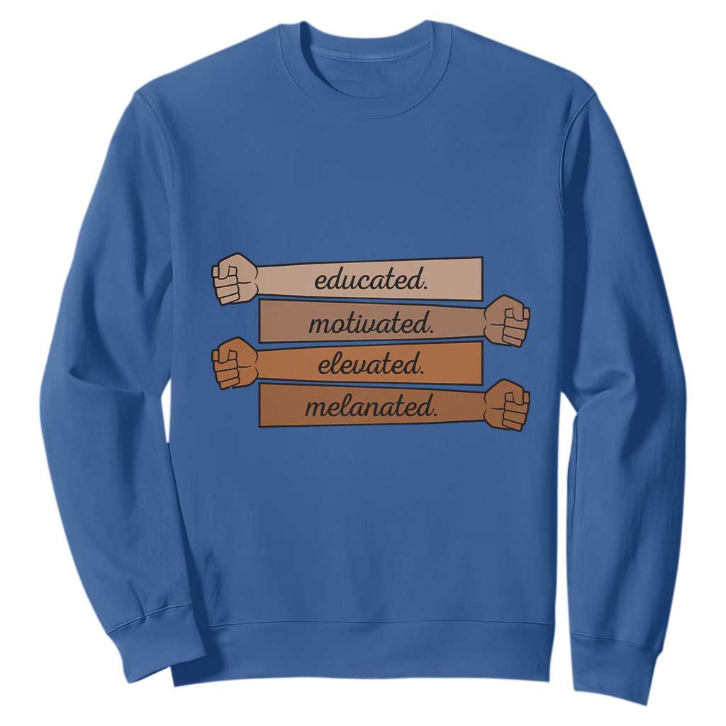 Black Pride Sweatshirt Educated Motivated Elevated Melanated BLM Melanin - African Pride