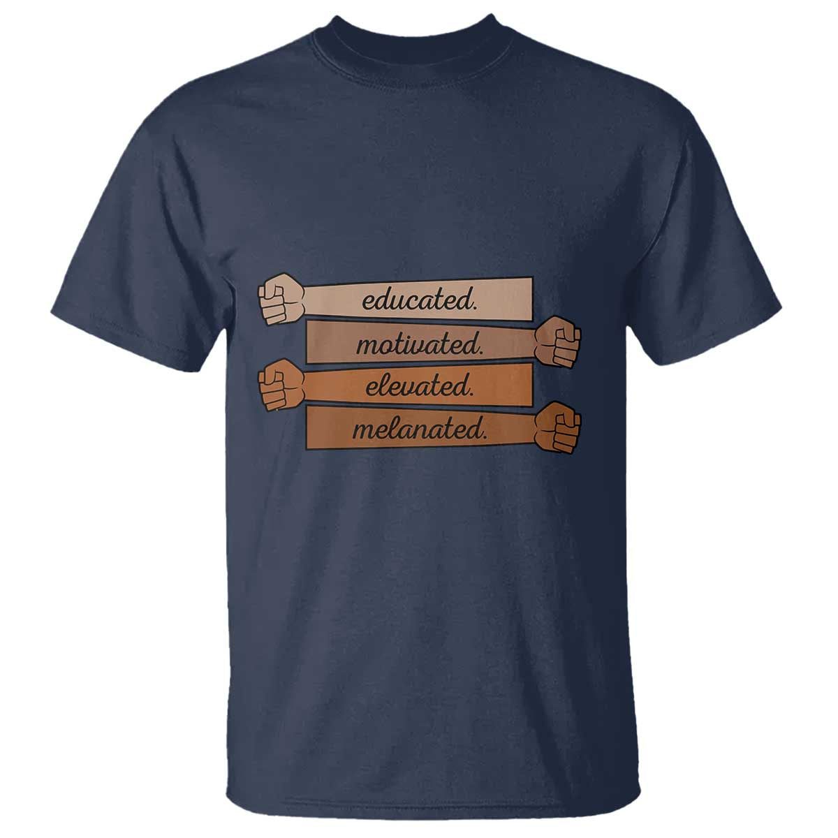 Black Pride T Shirt Educated Motivated Elevated Melanated BLM Melanin - African Pride
