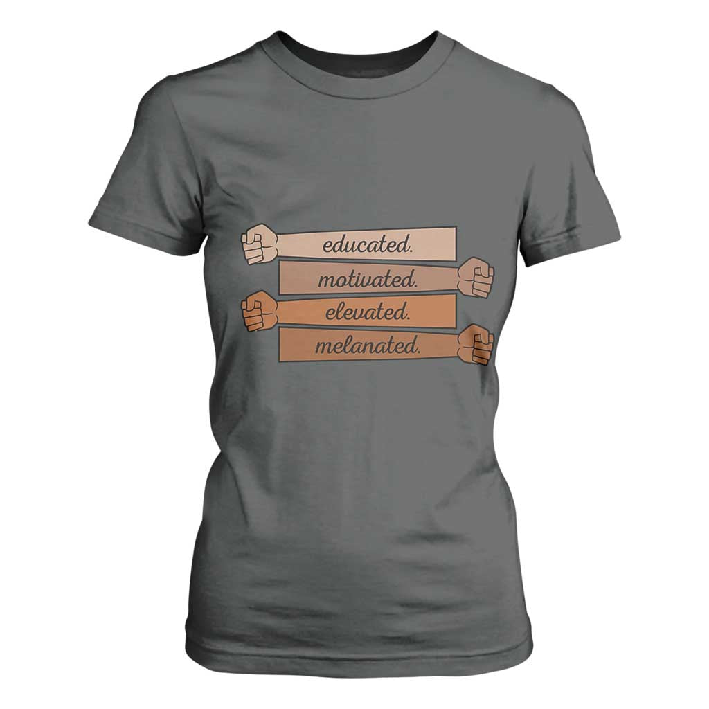 Black Pride T Shirt For Women Educated Motivated Elevated Melanated BLM Melanin - African Pride