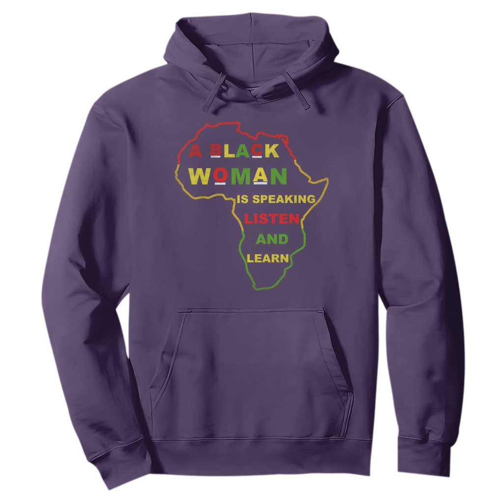 Black Pride Hoodie A Black Woman Is Speaking Listen And Learn Africa Map - African Pride