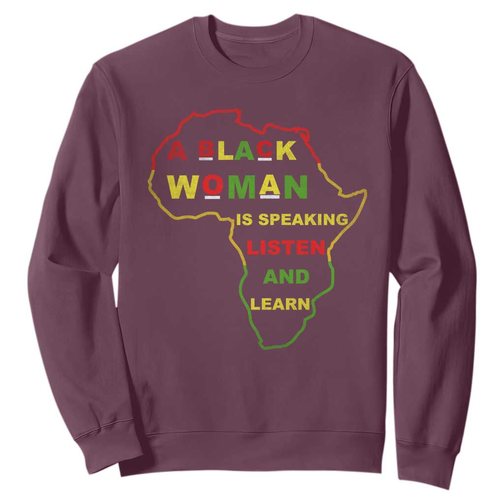 Black Pride Sweatshirt A Black Woman Is Speaking Listen And Learn Africa Map - African Pride