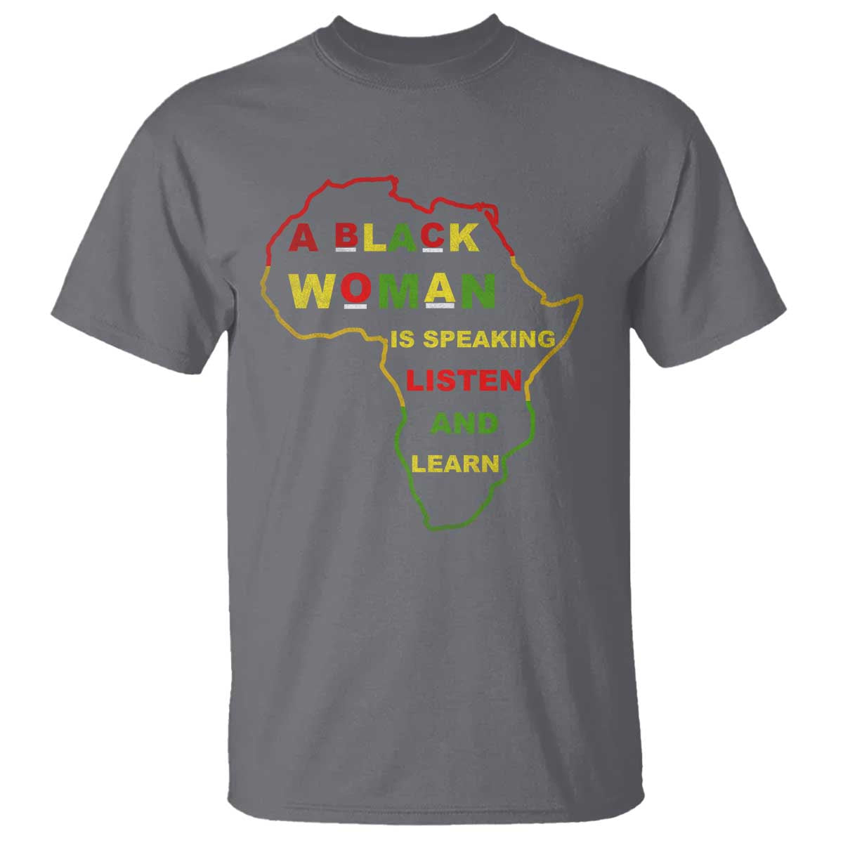 Black Pride T Shirt A Black Woman Is Speaking Listen And Learn Africa Map - African Pride