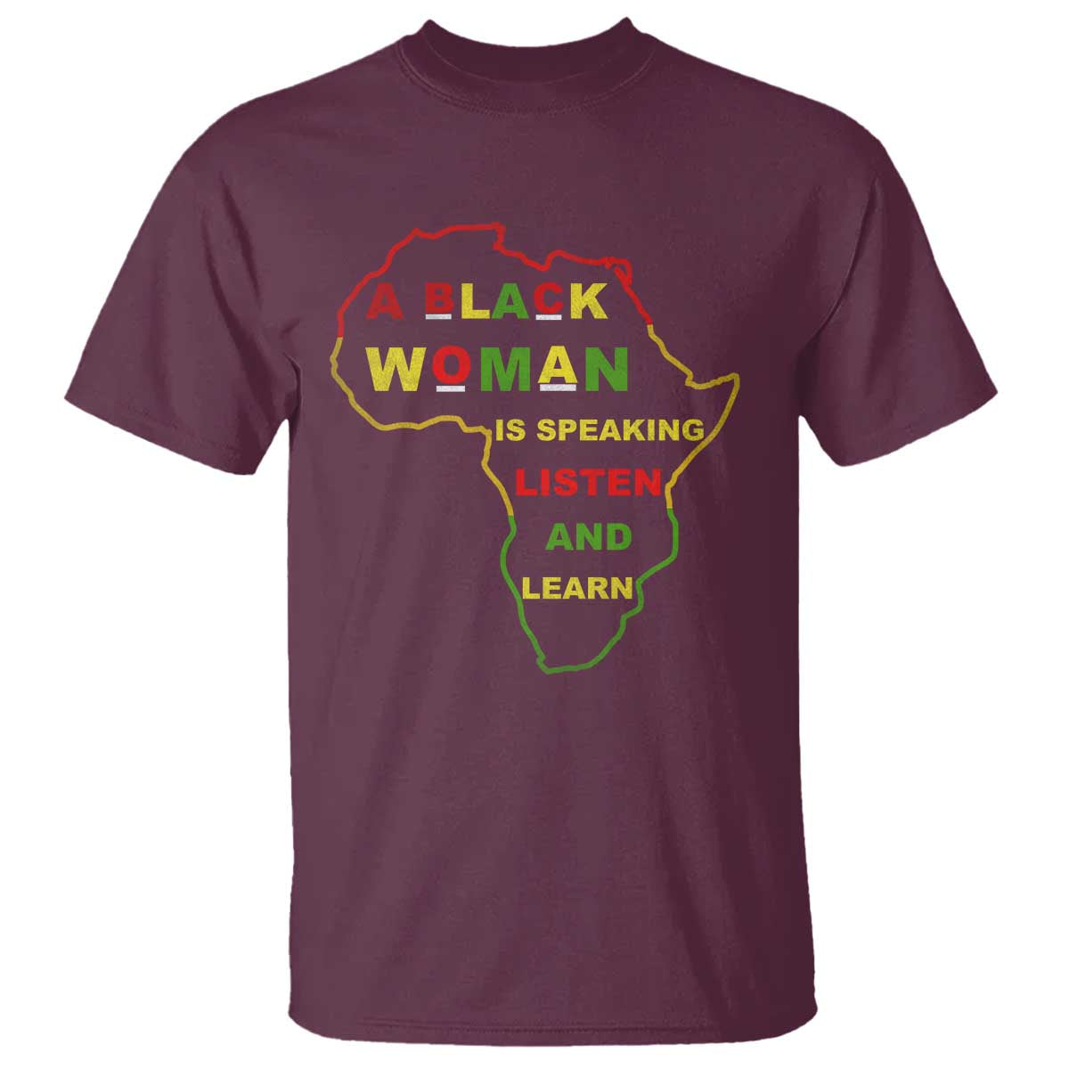 Black Pride T Shirt A Black Woman Is Speaking Listen And Learn Africa Map - African Pride