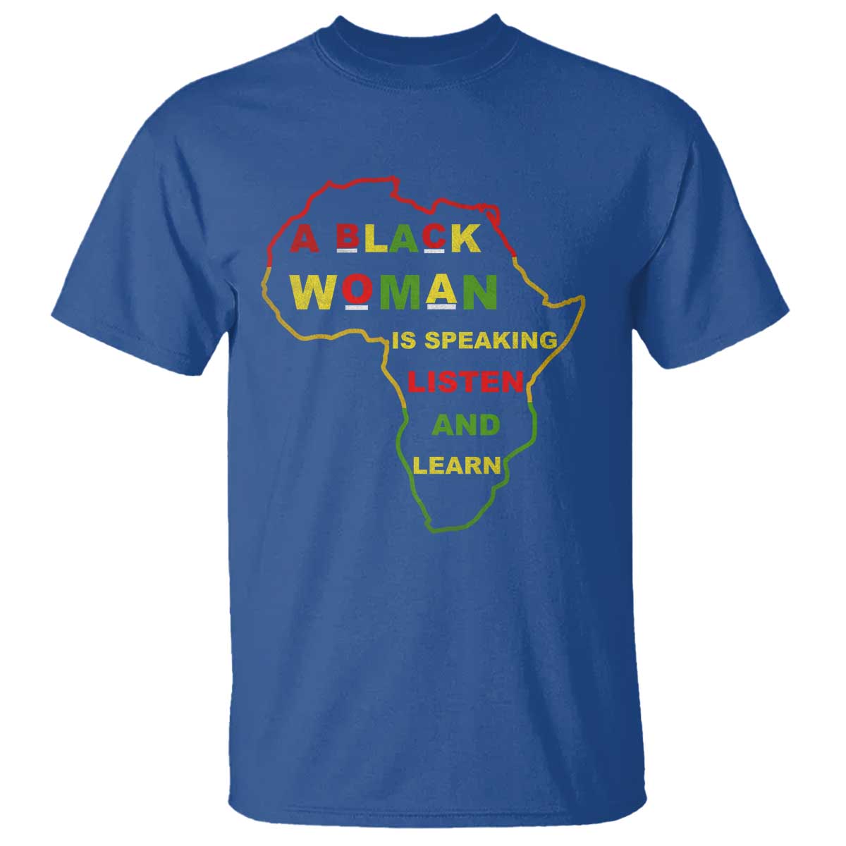 Black Pride T Shirt A Black Woman Is Speaking Listen And Learn Africa Map - African Pride