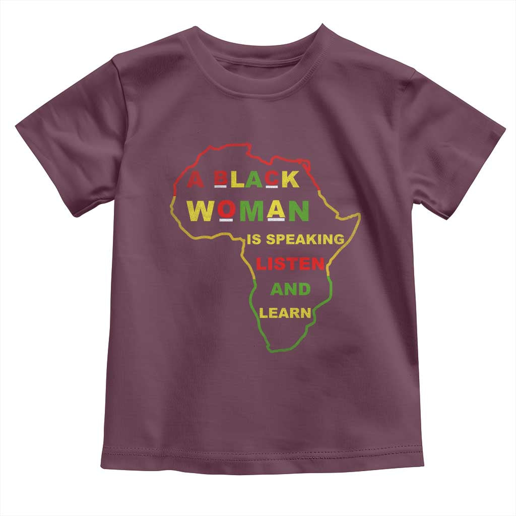 Black Pride Toddler T Shirt A Black Woman Is Speaking Listen And Learn Africa Map - African Pride