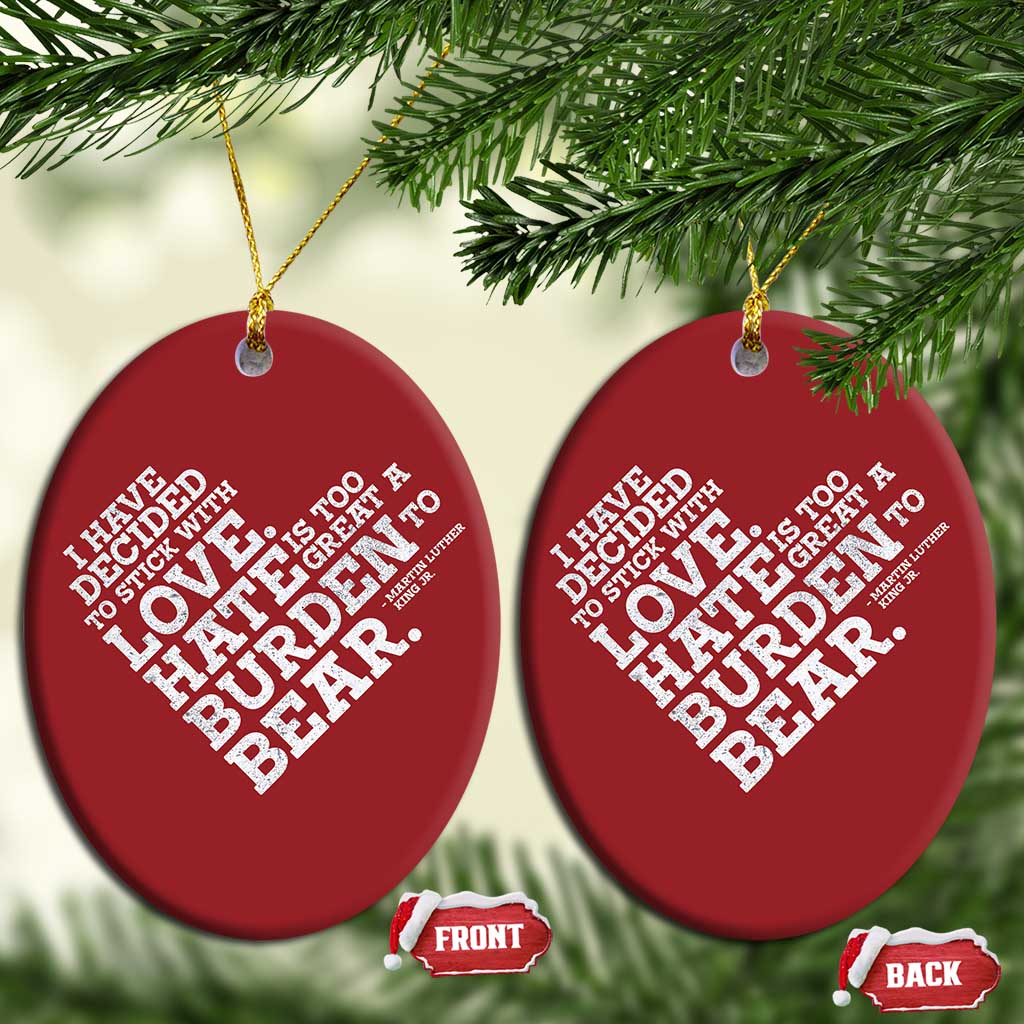 MLK Christmas Ornament I Have Decided To Stick With Love Martin Luther King Black History Month - African Pride