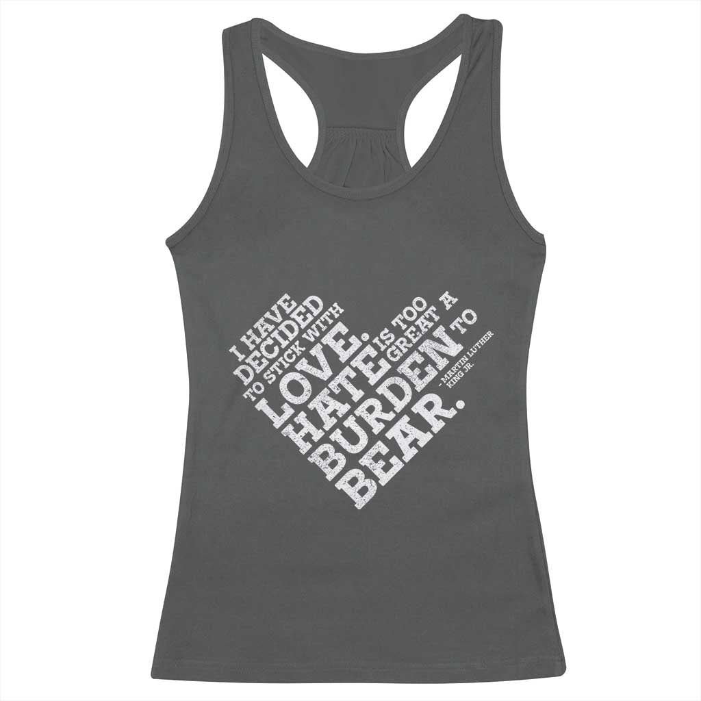 MLK Racerback Tank Top I Have Decided To Stick With Love Martin Luther King Black History Month - African Pride