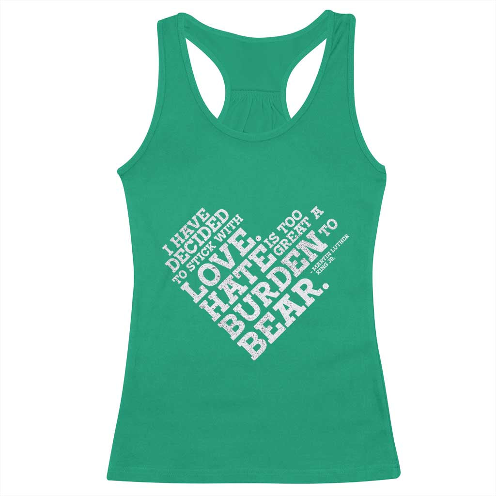 MLK Racerback Tank Top I Have Decided To Stick With Love Martin Luther King Black History Month - African Pride