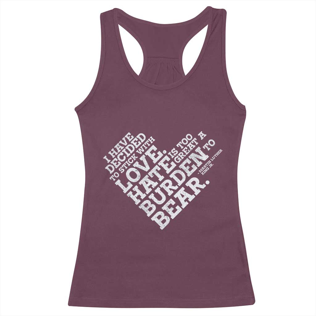 MLK Racerback Tank Top I Have Decided To Stick With Love Martin Luther King Black History Month - African Pride