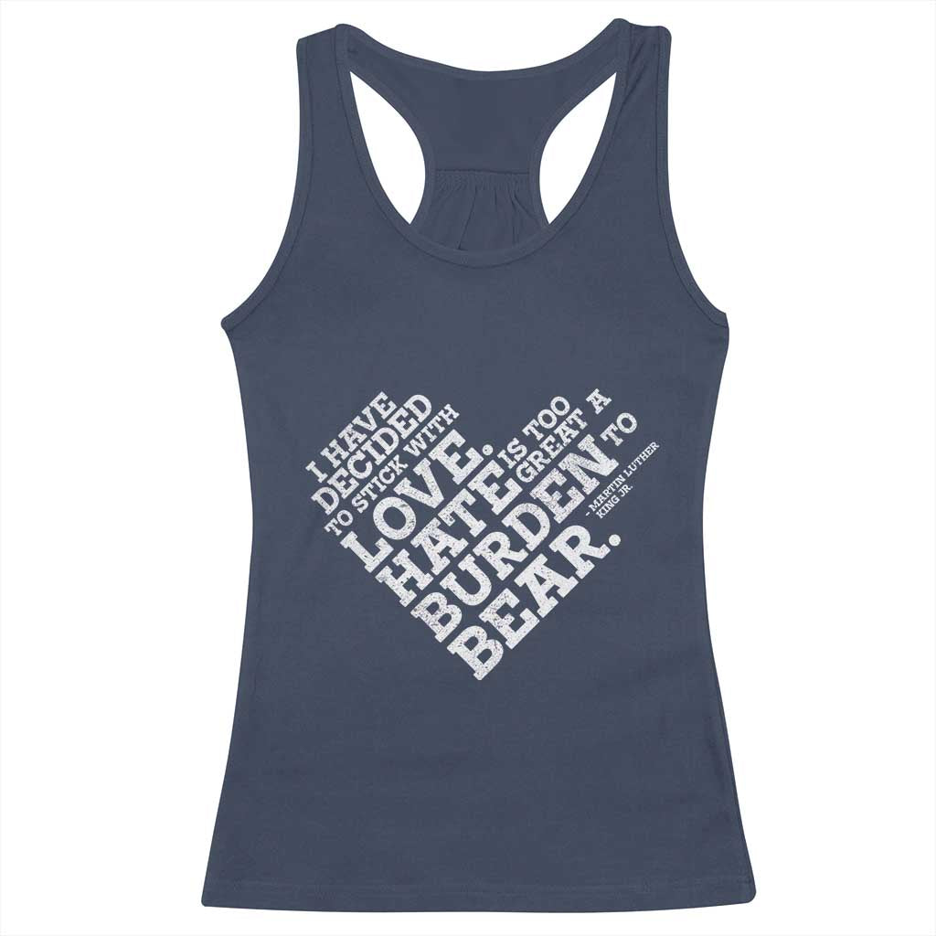 MLK Racerback Tank Top I Have Decided To Stick With Love Martin Luther King Black History Month - African Pride