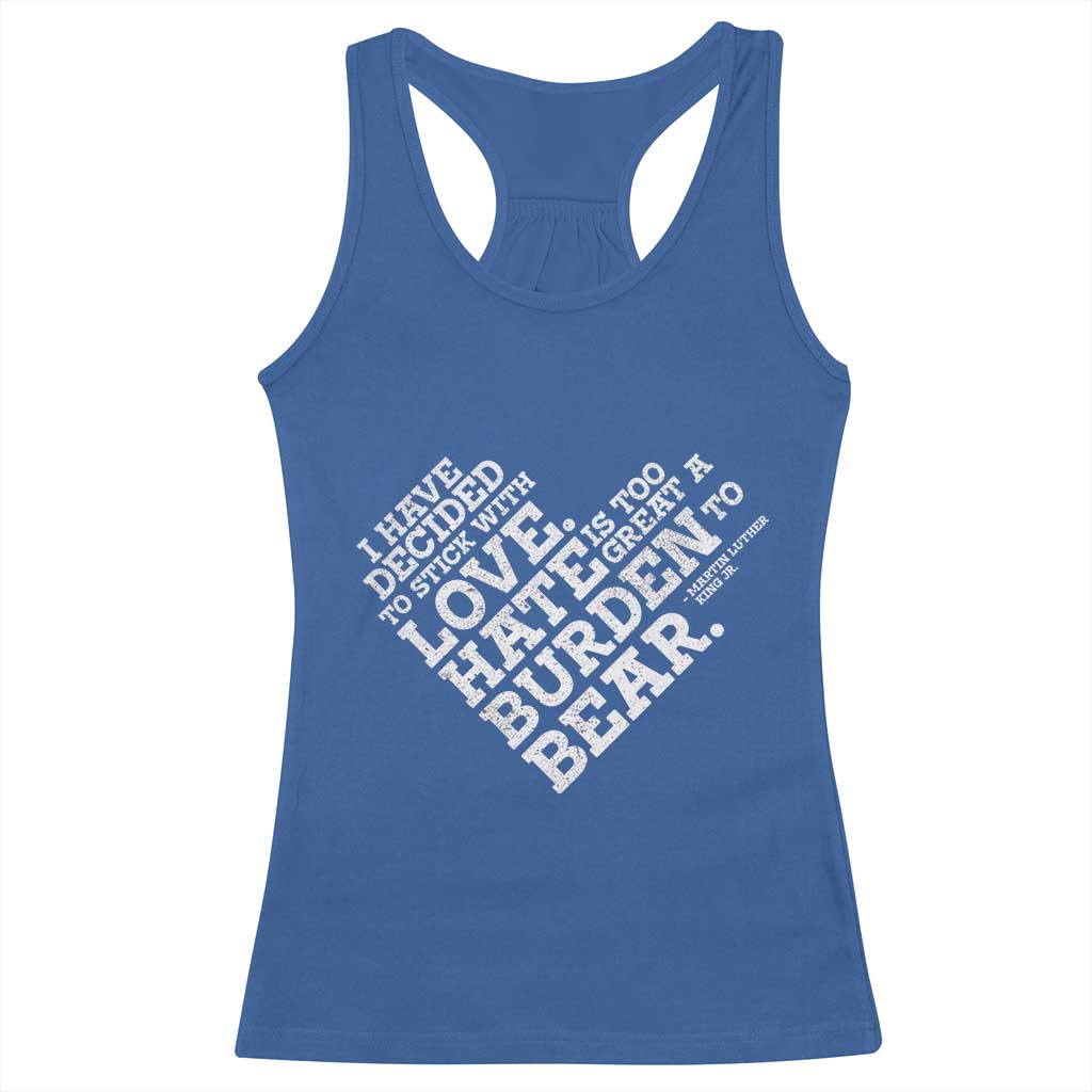 MLK Racerback Tank Top I Have Decided To Stick With Love Martin Luther King Black History Month - African Pride
