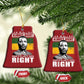 Martin Luther King Jr Christmas Ornament The Time Is Always Right To Do What Is Right MLK Black Month - African Pride