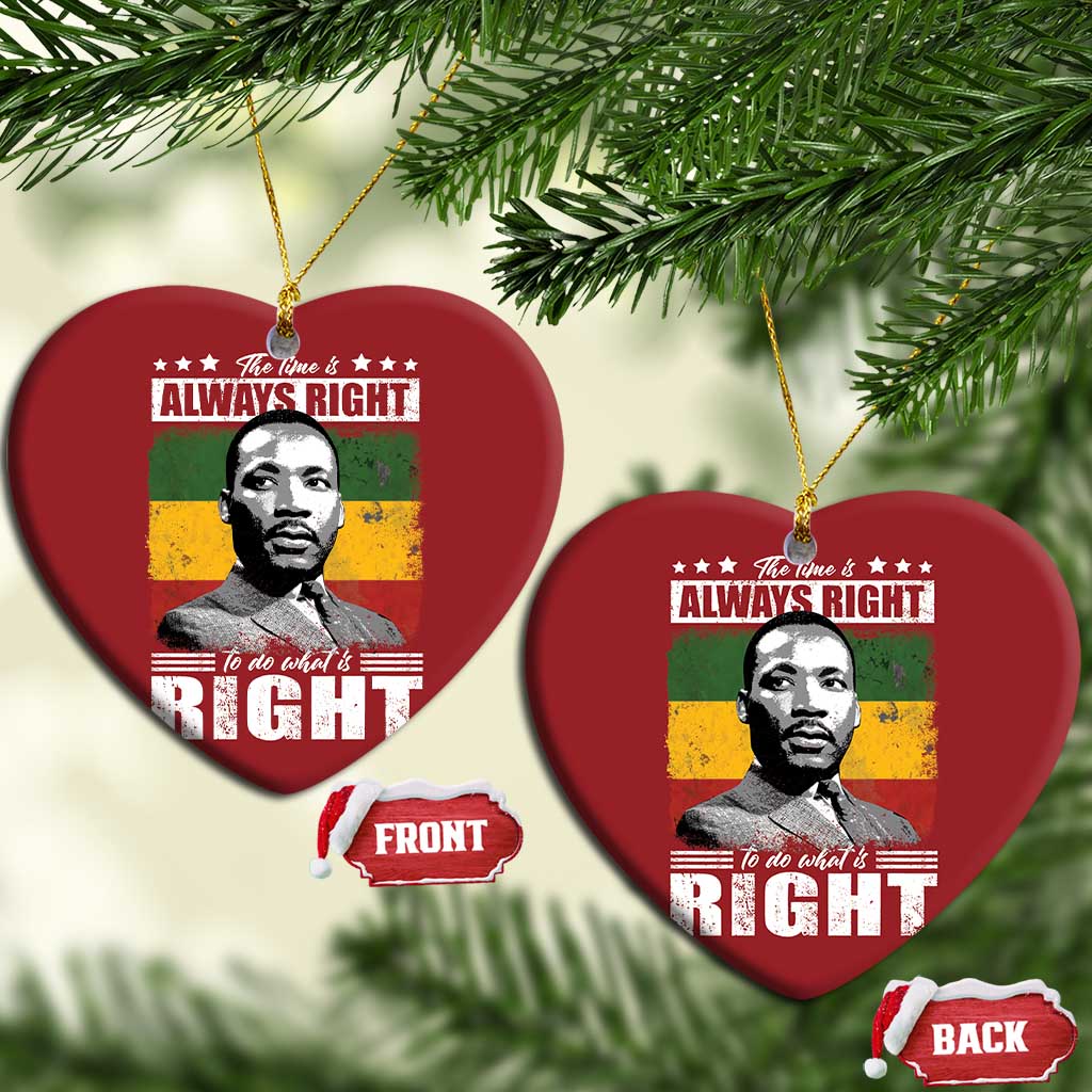 Martin Luther King Jr Christmas Ornament The Time Is Always Right To Do What Is Right MLK Black Month - African Pride