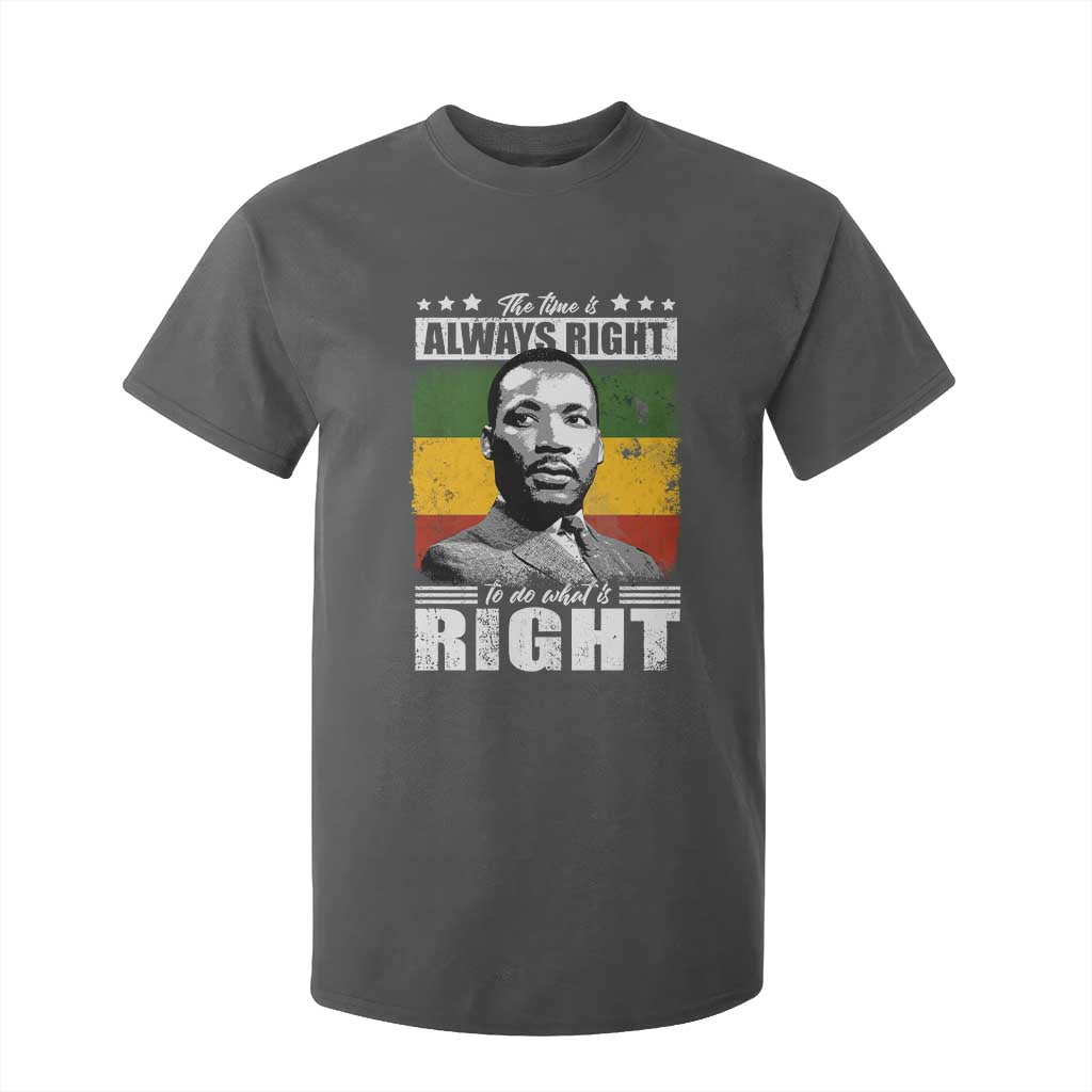 Martin Luther King Jr T Shirt For Kid The Time Is Always Right To Do What Is Right MLK Black Month - African Pride