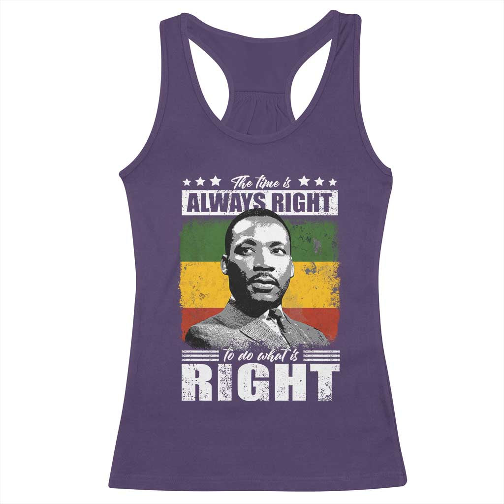 Martin Luther King Jr Racerback Tank Top The Time Is Always Right To Do What Is Right MLK Black Month - African Pride